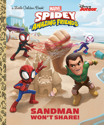 Sandman Won't Share! (Marvel Spidey and His Amazing Friends) book cover