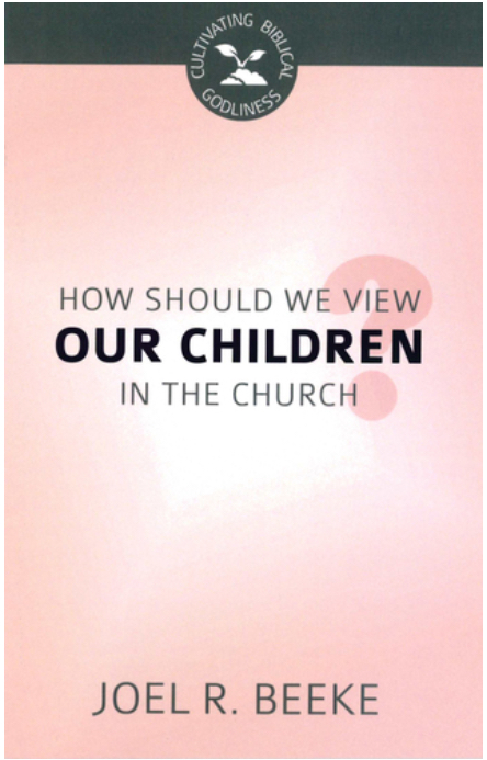 How Should We View Our Children in the Church? book cover