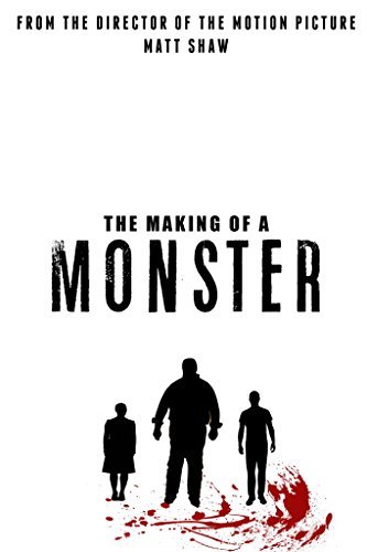 The Making Of A Monster book cover
