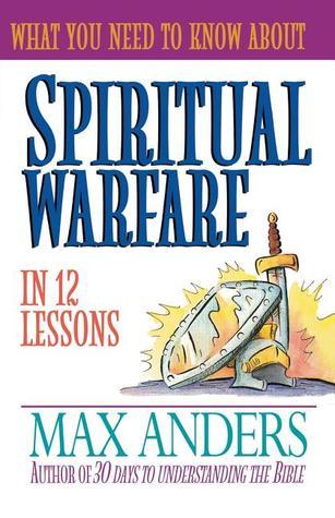 What You Need to Know About Spiritual Warfare book cover