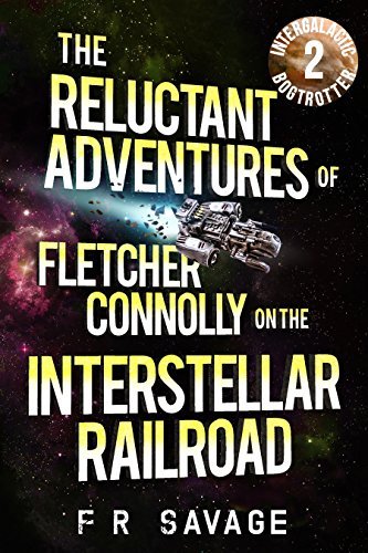 The Reluctant Adventures of Fletcher Connolly on the Interstellar Railroad book cover 3