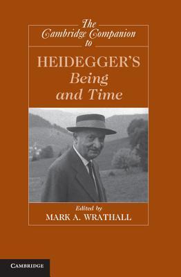 The Cambridge Companion to Heidegger's Being and Time book cover