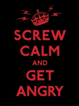 Screw Calm and Get Angry book cover