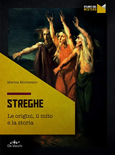 Streghe. Le origini, il mito, la storia book cover