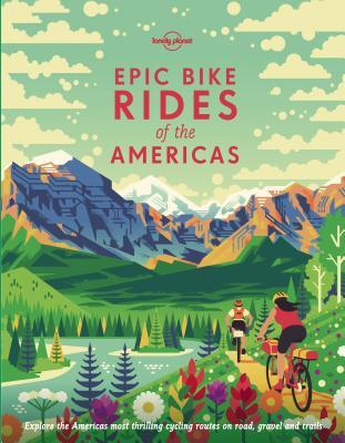 Lonely Planet Epic Bike Rides of the Americas 1 book cover