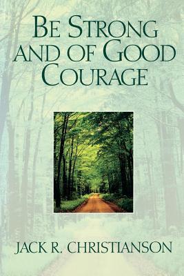 Be Strong and of Good Courage book cover