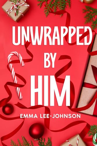 Unwrapped By Him book cover