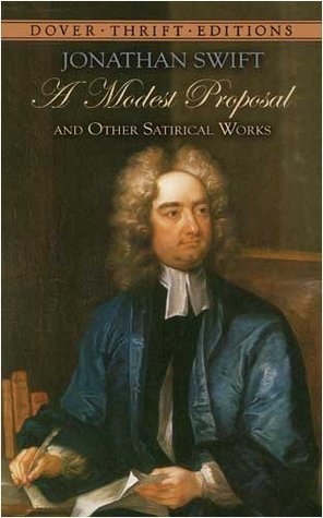 A Modest Proposal and Other Satirical Works book cover