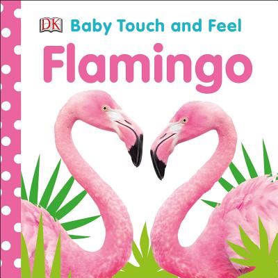 Baby Touch and Feel Flamingo book cover