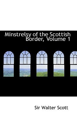 Minstrelsy of the Scottish Border book cover