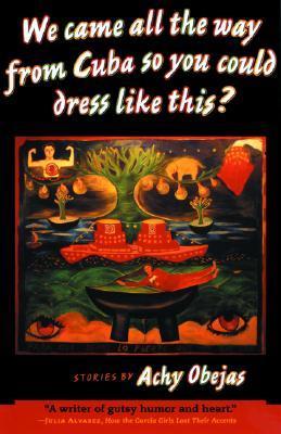 We Came All the Way from Cuba So You Could Dress Like This? book cover