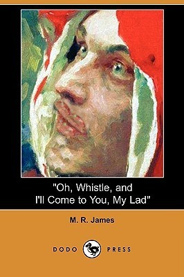 Oh, Whistle, and I'll Come to You, My Lad book cover