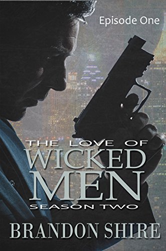 The Love of Wicked Men Season Two Episode One book cover