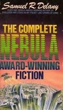 The Complete Nebula Award-Winning Fiction of Samuel R. Delany book cover