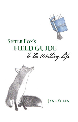 Sister Fox's Field Guide to the Writing Life book cover