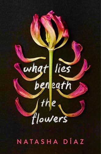 What Lies Beneath the Flowers book cover