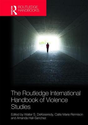The Routledge International Handbook of Violence Studies book cover