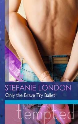 Only the Brave Try Ballet book cover