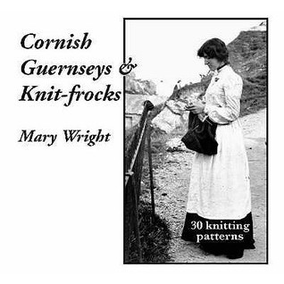 Cornish Gurnseys and Knit- Frocks book cover