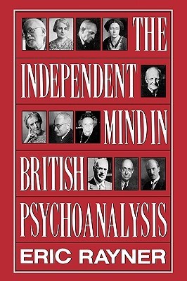 The Independent Mind In British Psychoanalysis book cover