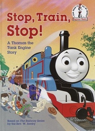 Stop, Train, Stop! a Thomas the Tank Engine Story (Thomas & Friends) (Beginner Books book cover