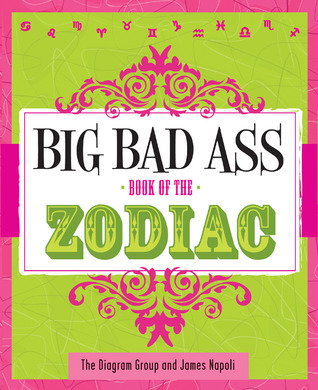 Big Bad Ass Book of the Zodiac book cover