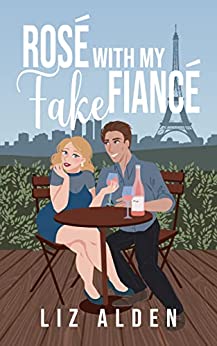 Rosé with My Fake Fiancé book cover