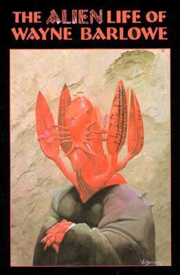 The Alien Life of Wayne Barlowe book cover