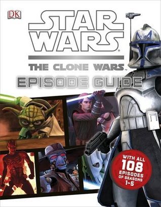 Star Wars The Clone Wars Episode Guide book cover