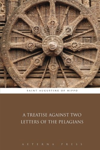 Against Two Letters of the Pelagians book cover