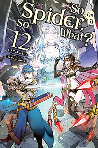 So I'm a Spider, So What?, Vol. 12 book cover