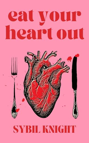 Eat Your Heart Out book cover