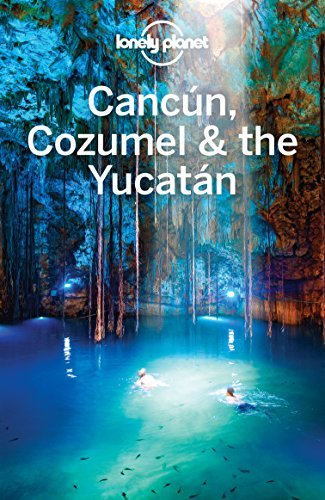 Lonely Planet Cancun, Cozumel & the Yucatan book cover