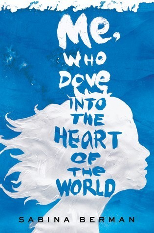 Me, Who Dove into the Heart of the World book cover