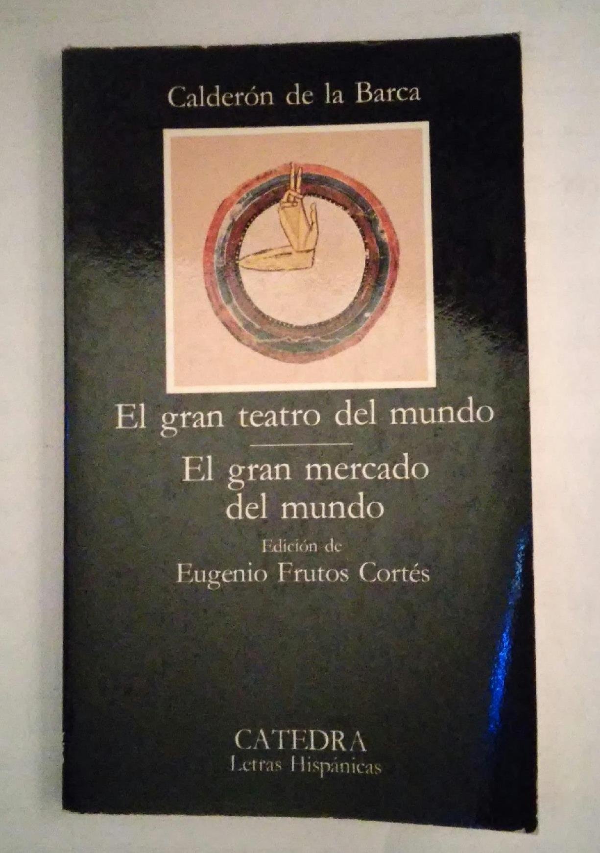 Gran Teatro Del Mundo. El Gran Mercado Del Mundo. book cover