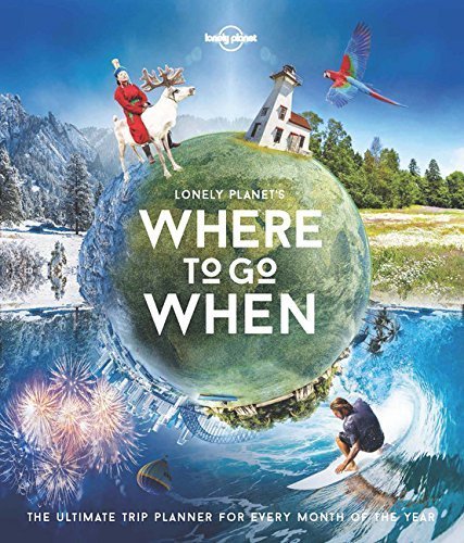 Lonely Planet Lonely Planet's Where To Go When book cover