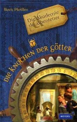 Akademie der Abenteuer - Band 1 - Die Knochen der Götter book cover