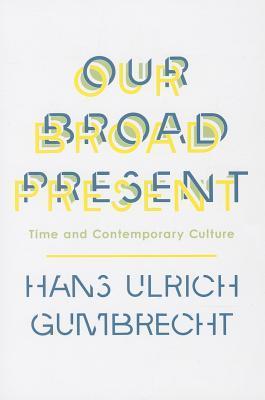 Our Broad Present book cover