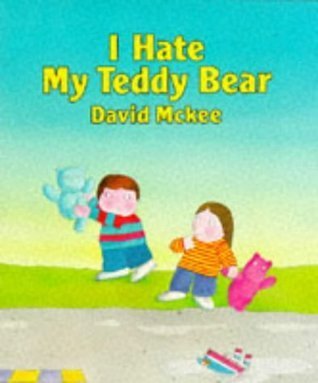 I Hate My Teddy Bear book cover