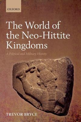 The World of Neo-Hittite Kingdoms book cover