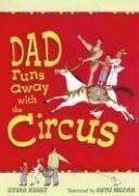 Dad Runs Away with the Circus book cover