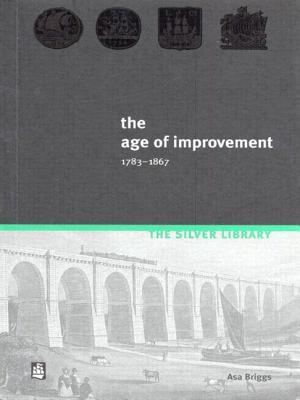 The Age of Improvement, 1783-1867 book cover