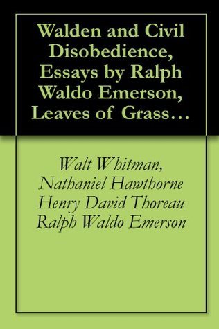 Walden and Civil Disobedience, Essays by Ralph Waldo Emerson, Leaves of Grass by Walt Whitman, & Twice Told Tales by Hawthorne book cover
