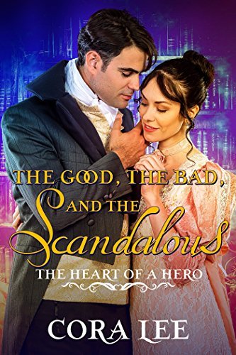 The Good, the Bad, and the Scandalous book cover
