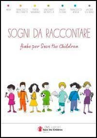 Sogni da raccontare. Fiabe per Save the Children book cover