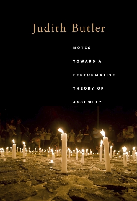 Notes Toward a Performative Theory of Assembly book cover