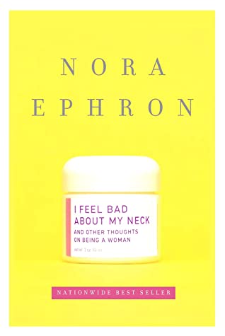 I Feel Bad About My Neck book cover