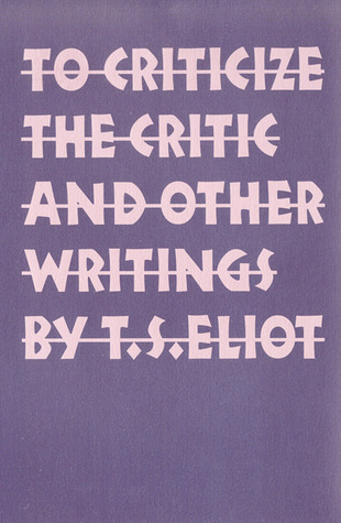 To Criticize the Critic and Other Writings book cover