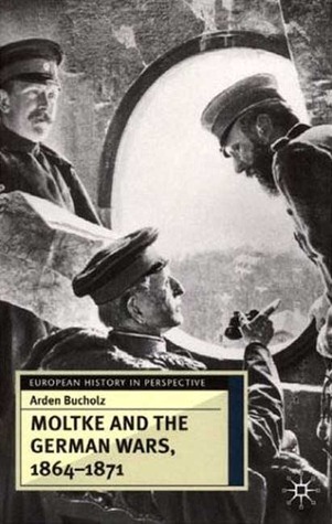 Moltke and the German Wars, 1864-1871 book cover