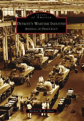 Detroit's Wartime Industry book cover